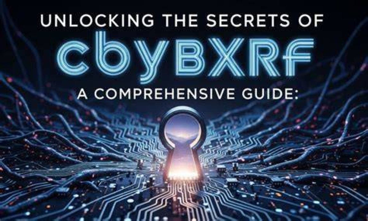 Unlocking the Secrets of Xxbrits: a Comprehensive Guide