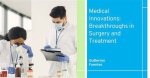 Unveiling Breakthroughs in Surgery for Enhanced Healthcare Outcomes
