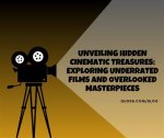 Unveiling Hidden Gems and Cinematic Insights