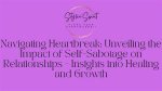 Unveiling Relationships, Heartbreak, and Growth
