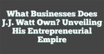 Unveiling the Business Empire and Philanthropy of Raymond A. Huger