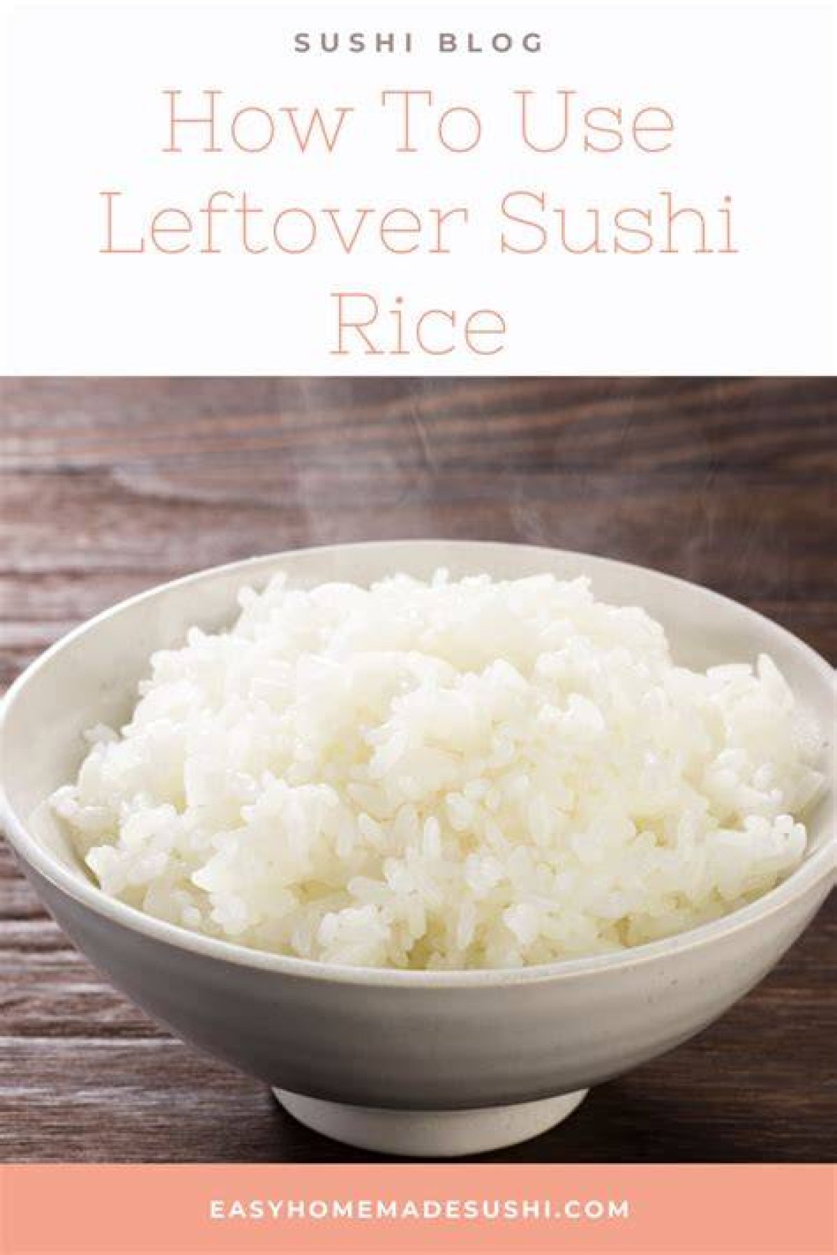 What Can I Do with Leftover Sushi Rice?