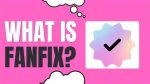 Willowww Fanfix: the Ultimate Guide to Understanding and Utilizing the Platform