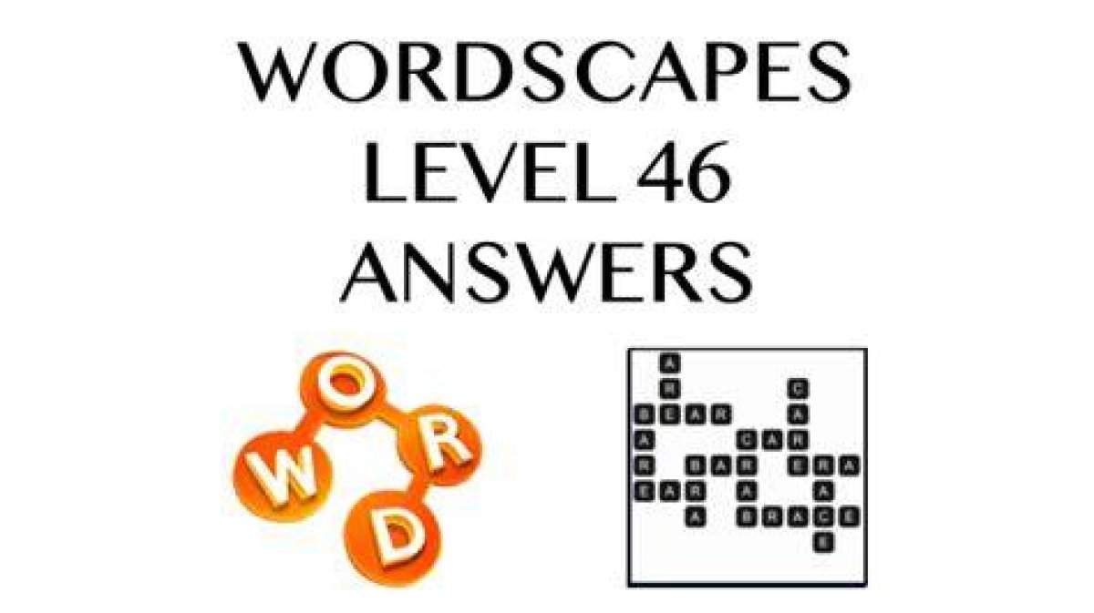 Wordscapes Level 46 Answers |